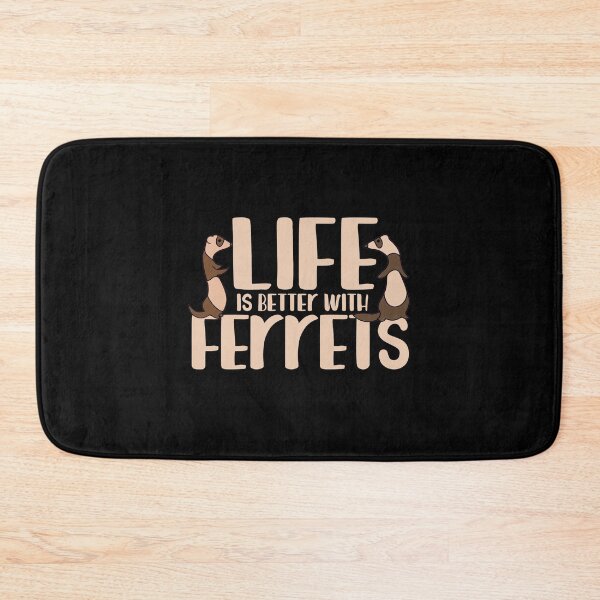 Item preview, Life is better with ferrets designed and sold by FrictionMaxxing.
