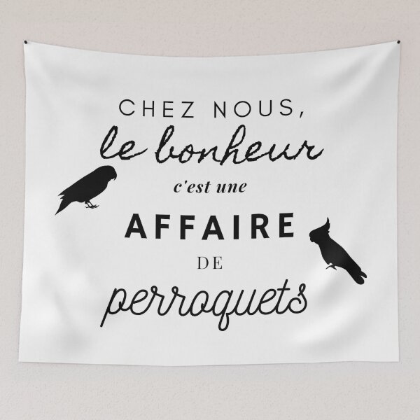 Aperçu de l'œuvre chez nous, le bonheur c'est une affaire de perroquets drôle blanc créée et vendue par L'Atelier Oranjade.
