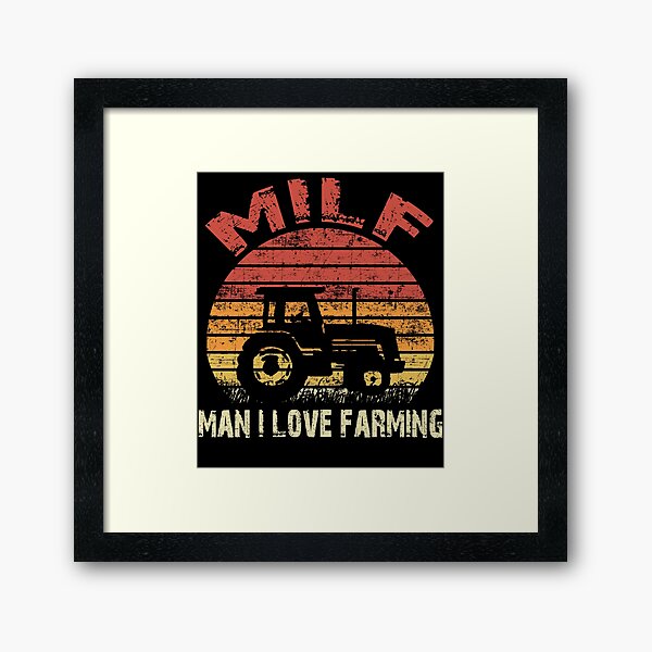 Item preview, Man I Love Farming MILF designed and sold by AnimaLovers.