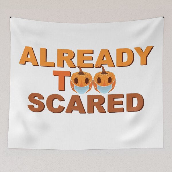 Item preview, Halloween 2020 trick or treat - Already too scared designed and sold by Rohjan.