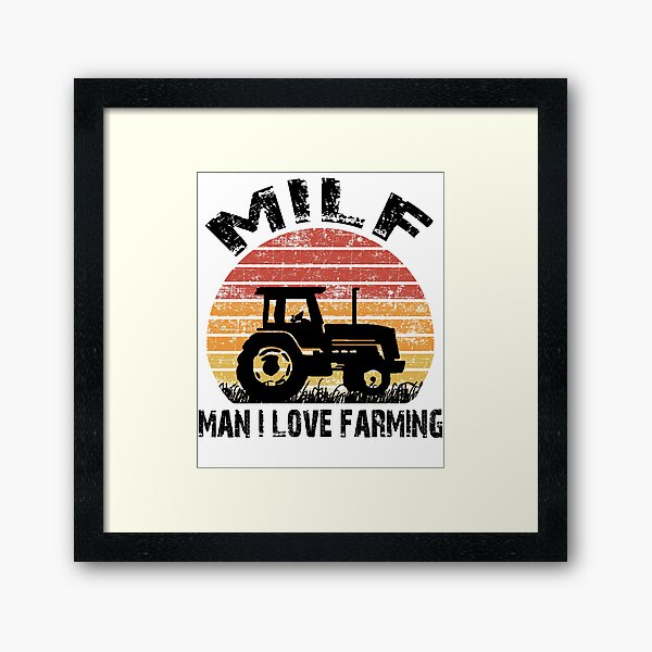 Item preview, Man I Love Farming MILF designed and sold by AnimaLovers.