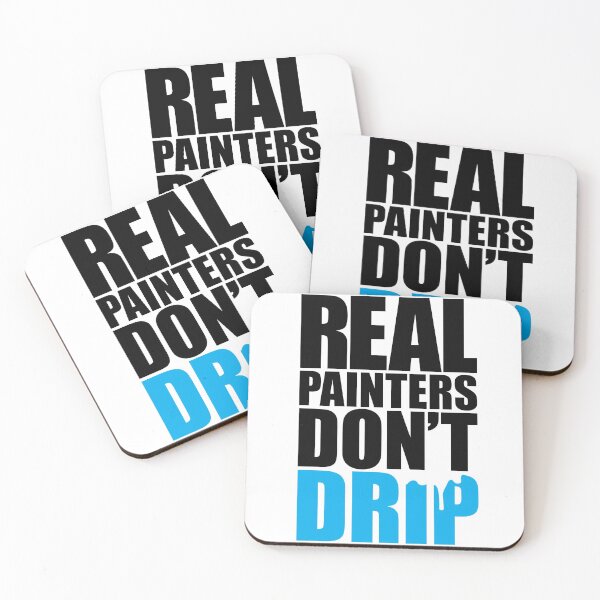 Item preview, Real Painters Don't Drip designed and sold by Mark Zajac.