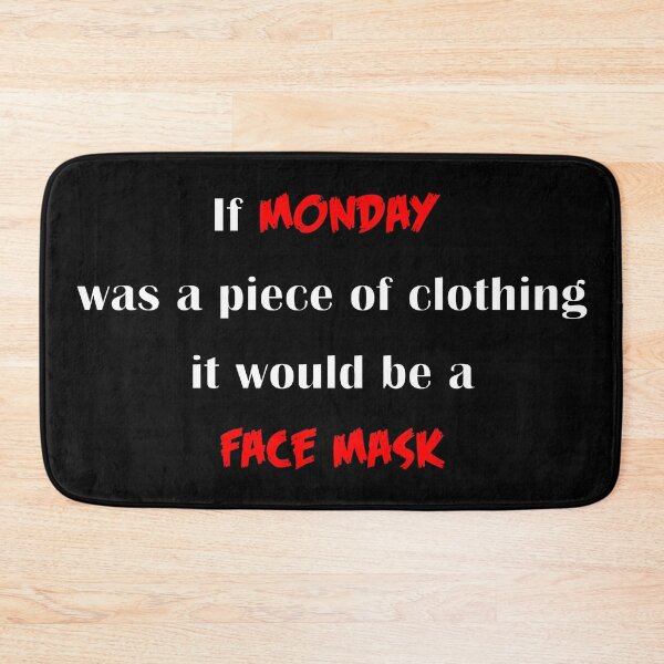 Item preview, If Monday was a piece of clothing it would be a Face Mask (Dark mode) designed and sold by Deegital18.