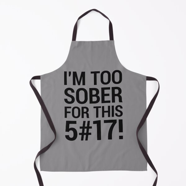 Item preview, I'm too sober for this designed and sold by DESPERATEANDY.
