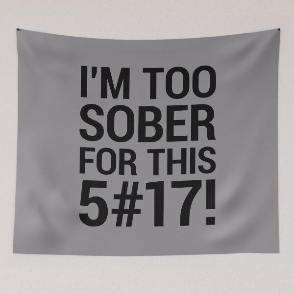 Item preview, I'm too sober for this designed and sold by DESPERATEANDY.