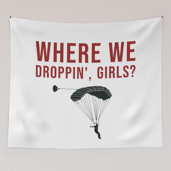 Item preview, Where we droppin', girls?? designed and sold by TeeFuns.
