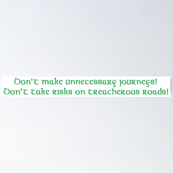 Item preview, Don't make unnecessary journeys! designed and sold by LordNeckbeard.