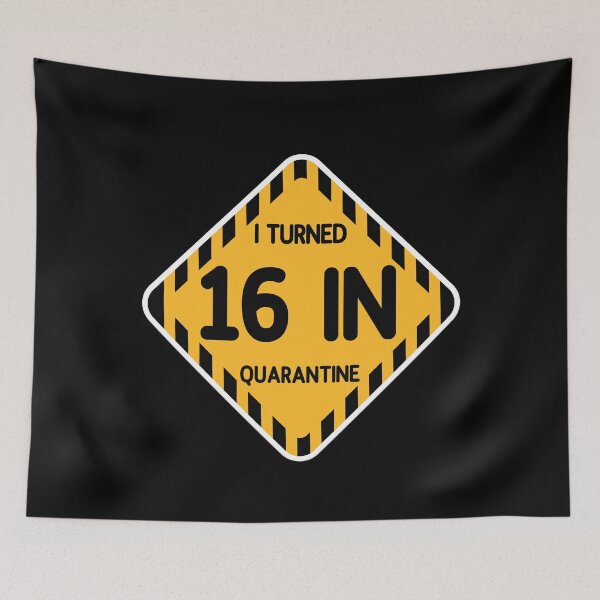 Item preview, I turned 16 in quarantine designed and sold by letsgoh.