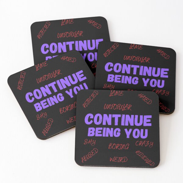 Item preview, Continue being you designed and sold by BarvinWayne.