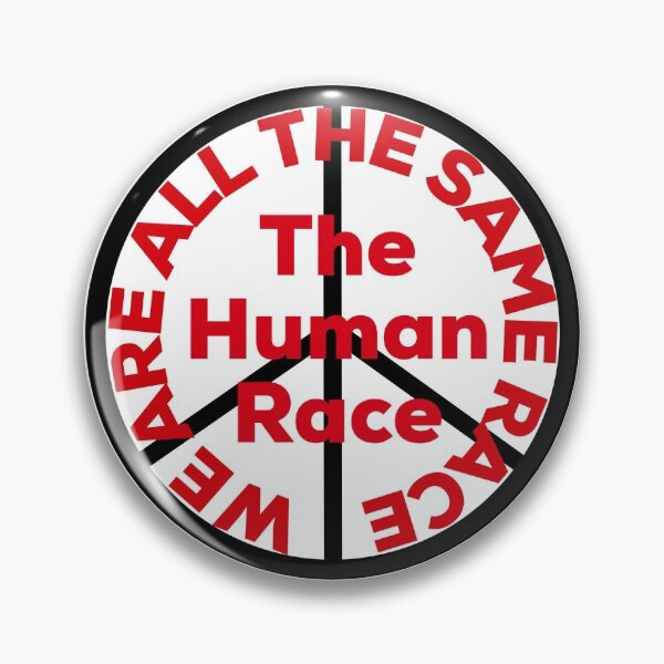 Item preview, We are all the same race, the Human Race designed and sold by MandVDesigns.
