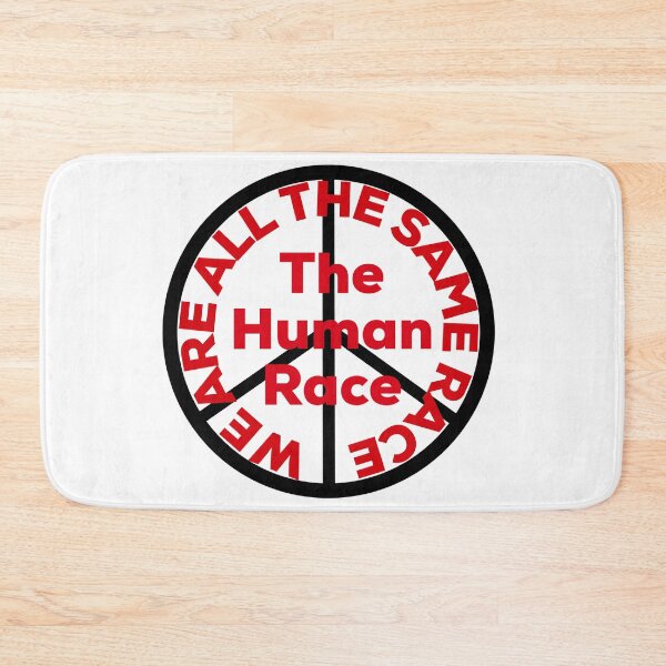 Item preview, We are all the same race, the Human Race designed and sold by MandVDesigns.