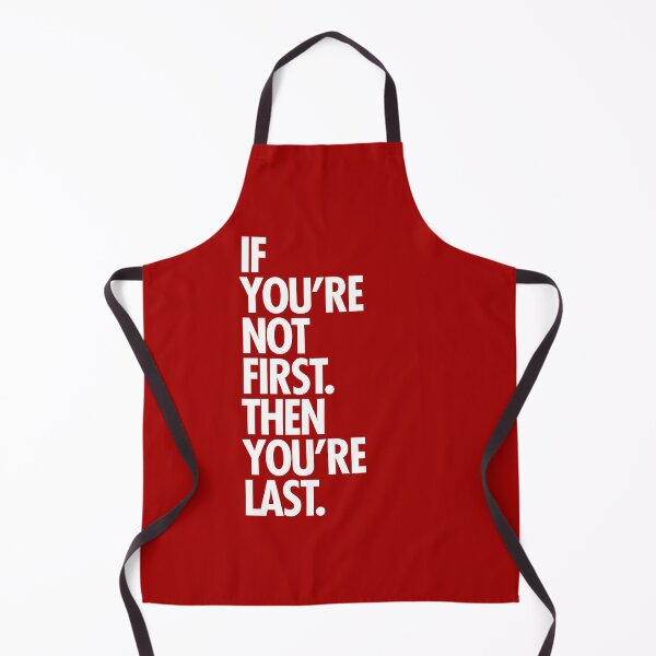 Item preview, If you're not first you're last designed and sold by sandywoo.