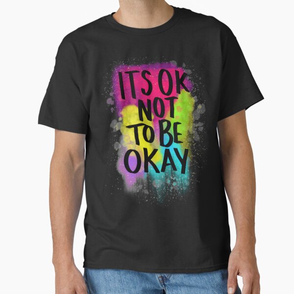 Item preview, Its Ok Not To Be Okay designed and sold by Sazdzart.