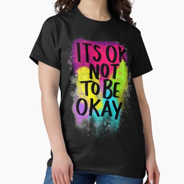 Item preview, Its Ok Not To Be Okay designed and sold by Sazdzart.