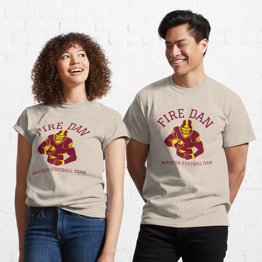 Fire Dan | Funny Washington Football Team 2020 2020 Classic T-Shirt | Redbubble