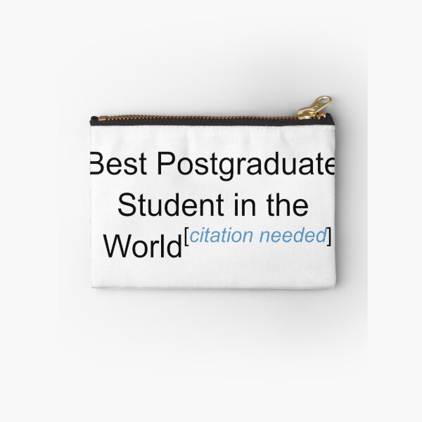 Item preview, Best Postgraduate Student in the World - Citation Needed! designed and sold by lyricalshirts.