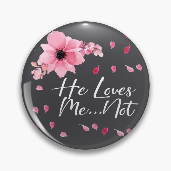 Item preview, He Loves Me Not designed and sold by KristyBDesigns.