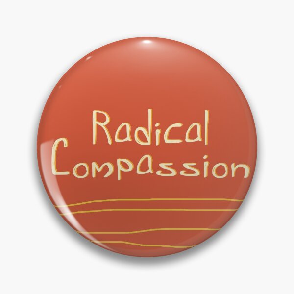 Item preview, Radical Compassion designed and sold by idrawhumans.