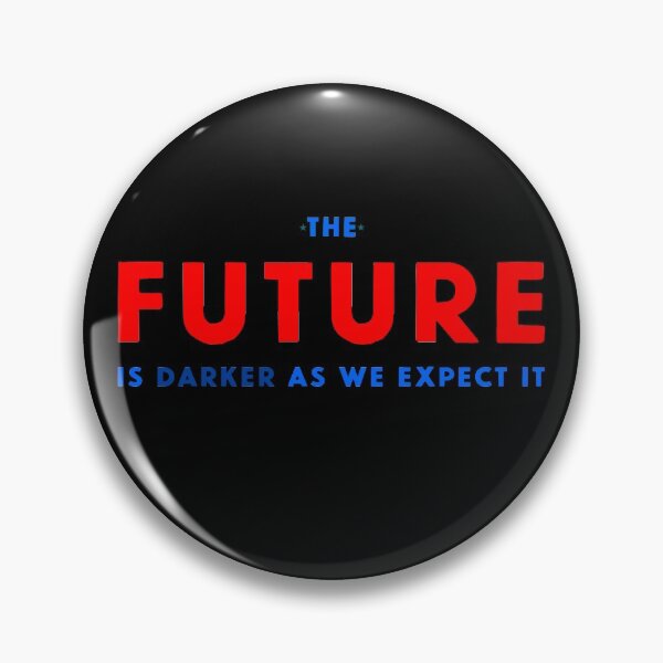 Item preview, THE FUTURE IS DARKER designed and sold by FREE T-Shirts.