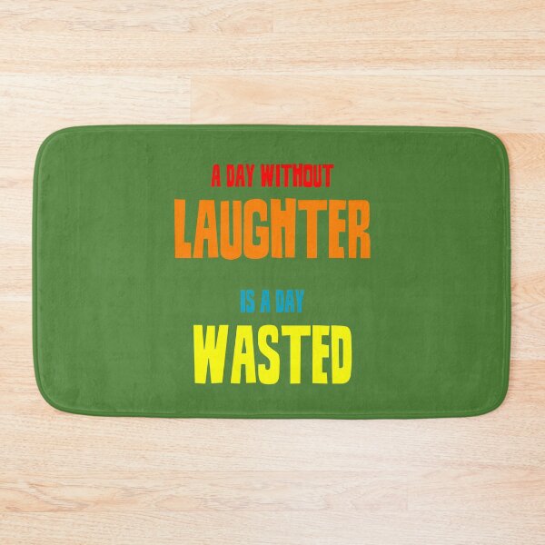 Item preview, A day without laughter is a day wasted designed and sold by keisthard.