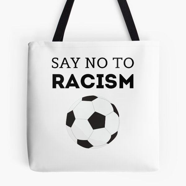 Item preview, say no to racism, football designed and sold by bas19101.