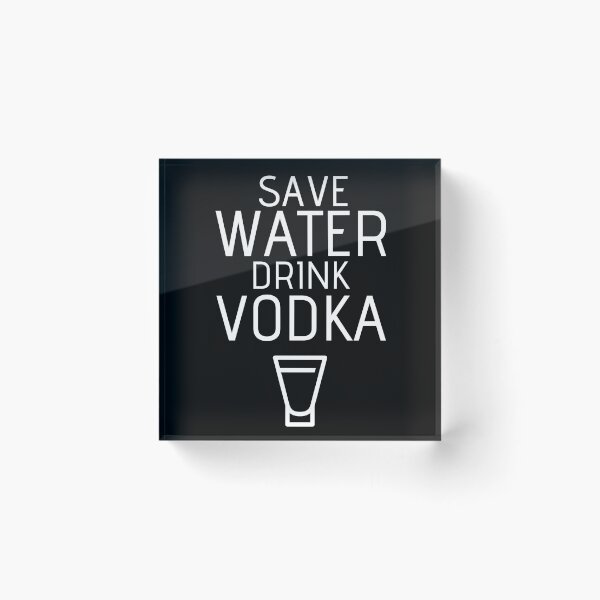 Artikelvorschau, Sparen Sie Wasser trinken VODKA entworfen und verkauft von RIVEofficial.