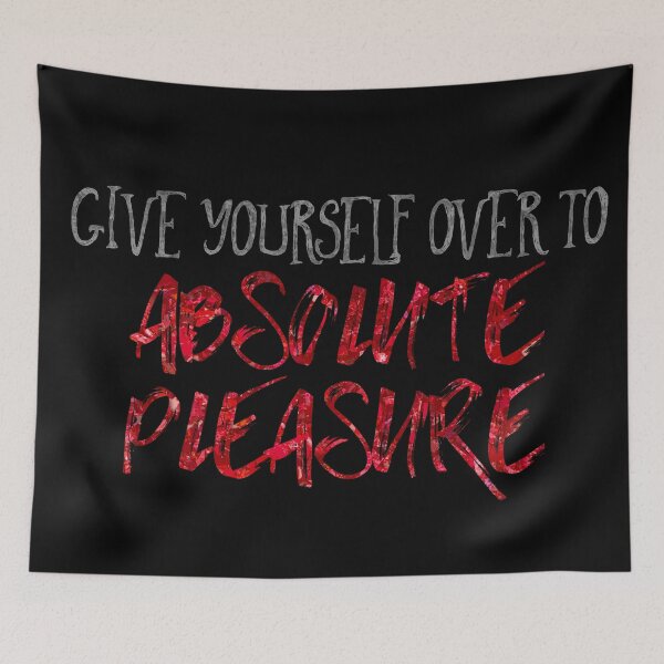 Item preview, Give Yourself Over to Absolute Pleasure designed and sold by Theatre Thoughts.