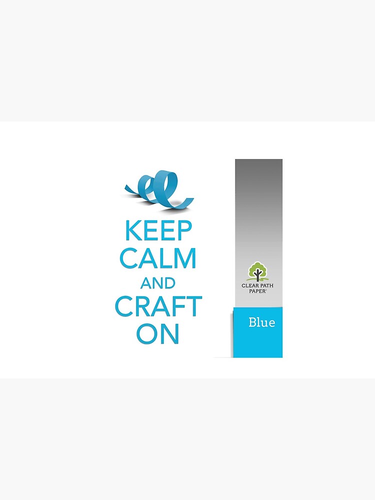 Keep Calm (Blue) by clearpathdesign