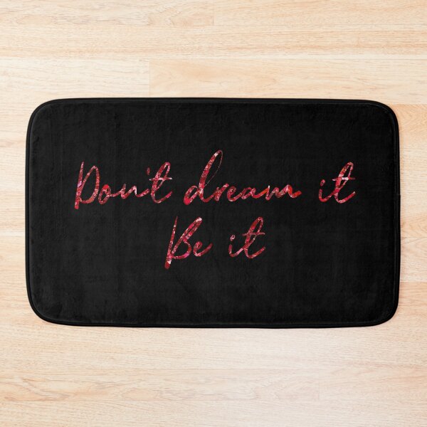 Item preview, Don't Dream It, Be It designed and sold by Theatre Thoughts.