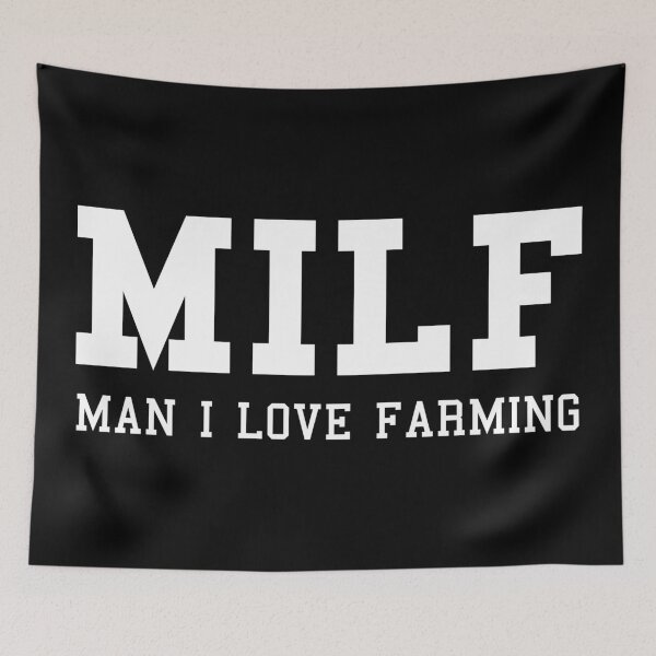 Item preview, MILF Man I Love Farming designed and sold by MSA-42.