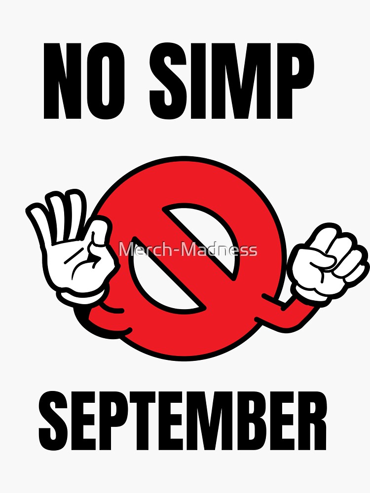 "No Simp September " Sticker for Sale by MerchMadness Redbubble