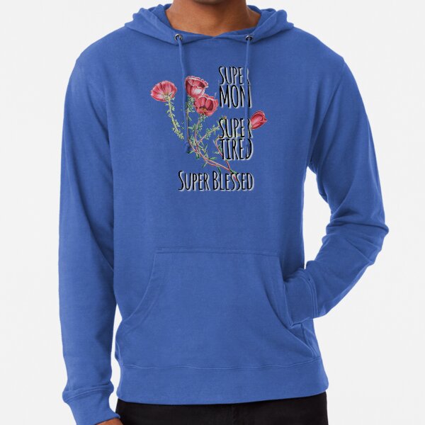Super Mom Super Tired Super Blessed Lightweight Hoodie