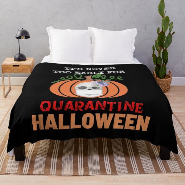 Item preview, It's Never Too Early For Quarantine Halloween designed and sold by sherwinc.