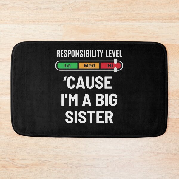 Item preview, High level of responsibility because I'm a big sister designed and sold by Zagach Letters.