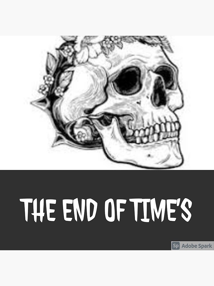 end-of-time-s-poster-for-sale-by-jdm-store-redbubble