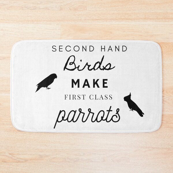 Item preview, second hand birds make first class parrots rescue funny quote designed and sold by L'Atelier Oranjade.