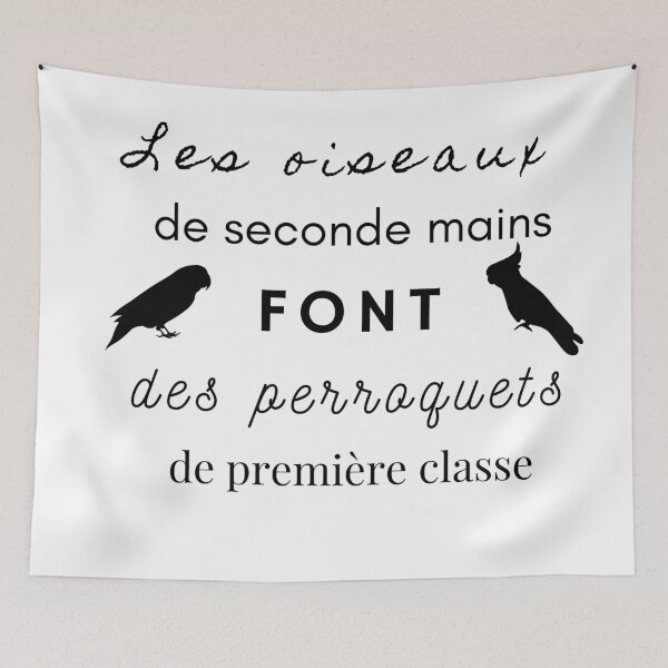 Item preview, second hand birds make first class parrots rescue funny quote french designed and sold by L'Atelier Oranjade.