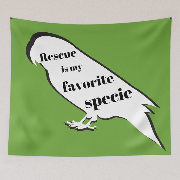 Item preview, rescue is my favorite specie parrot parakeet bird funny quote  designed and sold by L'Atelier Oranjade.