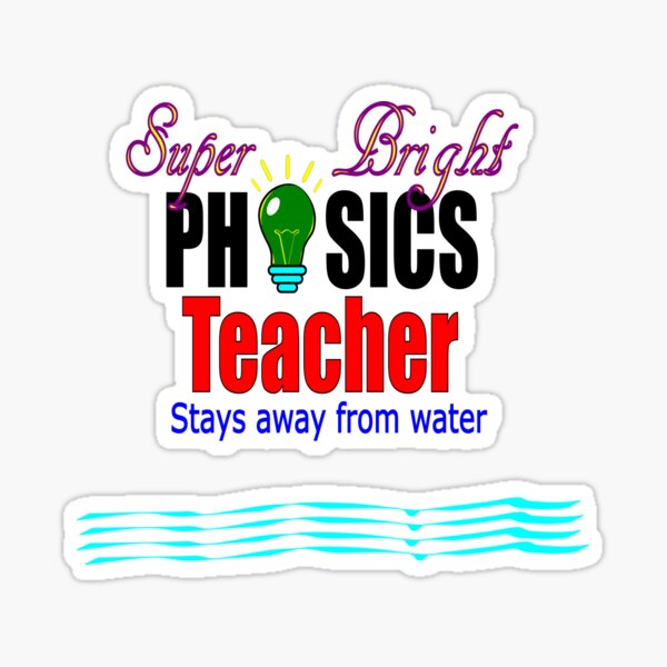 Super Bright Physics Teacher Sticker