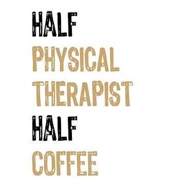 Vorschaubild zum Design Half Physical Therapist Half Coffee, Physical Therapist von Ripper19
