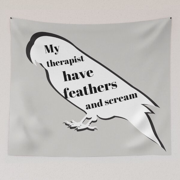 Item preview, my therapist have feathers and scream parrot parakeet bird funny quote  designed and sold by L'Atelier Oranjade.