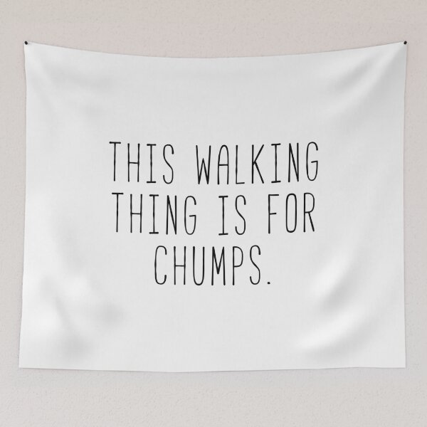 Item preview, This Walking Thing Is For Chumps - Rory designed and sold by Sunny Collections.