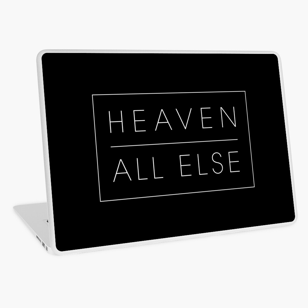 Heaven Above All Else Laptop Skin