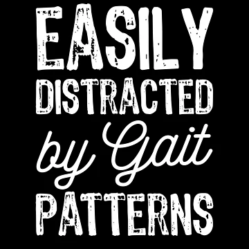 Vorschaubild zum Design Distracted by Gait Pattern, Funny Physical Therapist von Ripper19