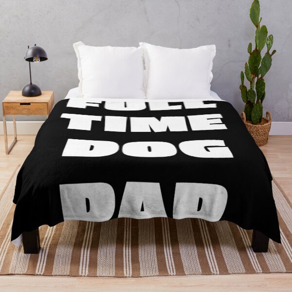 Item preview, Full Time Dog Dad designed and sold by ind3finite.