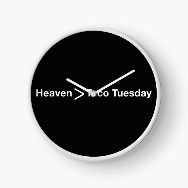 Heaven > Taco Tuesday Clock