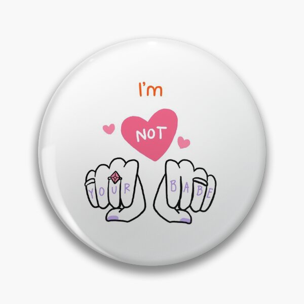 Item preview, I’m Not Your Babe  designed and sold by Got-Ya-Bak.