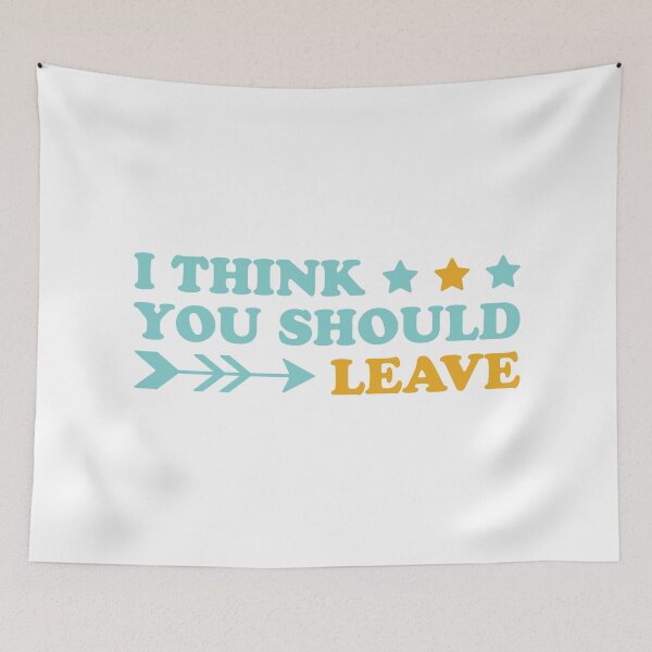 Item preview, I Think You Should Leave designed and sold by kurokameart.