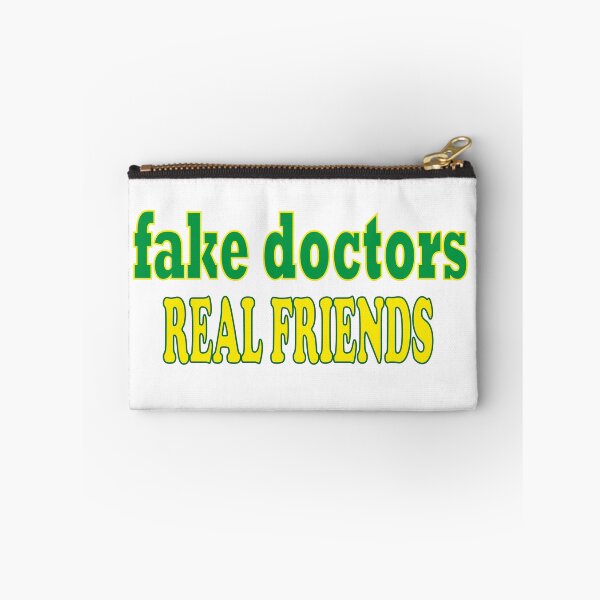 Item preview, Fake doctors real friends  designed and sold by Castore design.