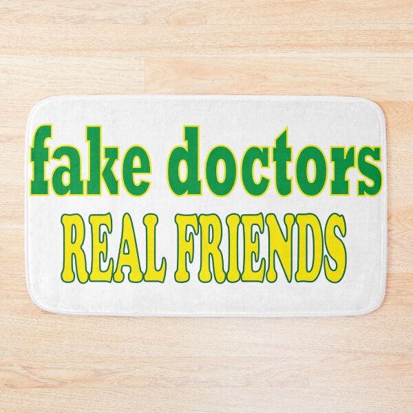 Item preview, Fake doctors real friends  designed and sold by Castore design.